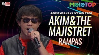 Akim amp The Majistret  Rampas  Persembahan Live MeleTOP  Nabil amp Elly Mazlein [upl. by Emmerie166]