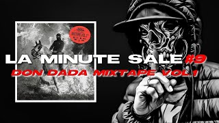 LA MINUTE SALE 9  DON DADA MIXTAPE VOL1 [upl. by Samala]