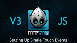 Cocos2dJS v3 Tutorial 37  Setting Up Single Touch Events [upl. by Meriel]