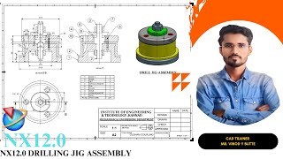 NX120 DRILLN JIG ASSEMBLY DRAFATING [upl. by Bamberger209]