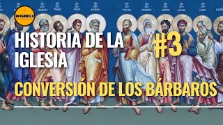 🔺Curso de Teología para Laicos👉 3 Historia de la Iglesia Conversión de los Bárbaros [upl. by Johnette]