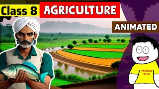 Class 8 Geography Chapter 3  Agriculture  Class 8 Geography  Agriculture [upl. by Hultgren766]