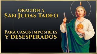 Oración a San Judas Tadeo para Casos imposibles y Desesperados [upl. by Ecirtac435]