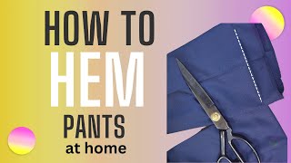 How to Hem Pants at home Easily for beginners [upl. by Lamrej]