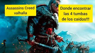 Assassin creed valhalla  donde encontrar las 4 tumbas de los caidos [upl. by Older]