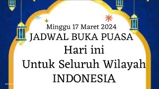 Jadwal buka puasa dan imsak hari ini minggu 17 maret 2024 jadwalimsakiyah [upl. by Monarski]