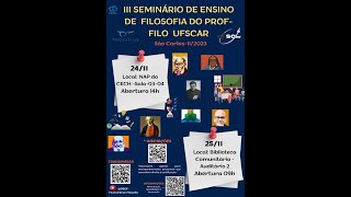 III SEMINÁRIO DE ENSINO DE FILOSOFIA DO PROFFILO  UFSCar  Pt 2 [upl. by Nallaf]