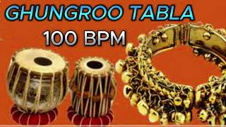 GHUNGROO TABLA LOOPS 100 BPM  GHUNGROO TABLA CLASSICAL MUSIC  GHUNGROO TABLA DANCE  TABLA LOOPS [upl. by Giess990]