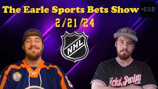 The Earle Sports Bets Show Free NHL Picks For February 21st 2024  Earle Sports Bets [upl. by Combs]