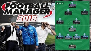 Football Manager 2018 Invincible Tactic [upl. by Gillmore]