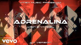 Wisin amp Yandel  Adrenalina Versión WY Audio  VITEX Music [upl. by Aneelehs12]