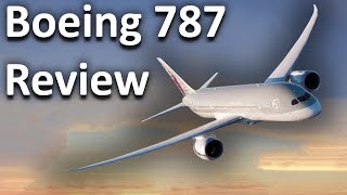 Boeing 787 Dreamliner review Is it ACTUALLY better than the A350 [upl. by Farrand]