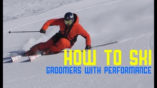 How to Ski Groomers  with Performance [upl. by Rafe214]