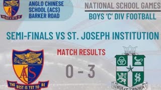 Anglo Chinese School Barker Road 0 vs St Josephs Institution 3 [upl. by Milburn8]