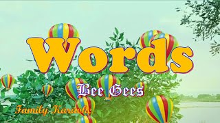 Words  Karaoke Version  Bee Gees FamilyKaraoke [upl. by Ynavoeg]