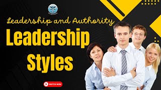 A Leadership Skills Tutorial Leadership Styles [upl. by Plantagenet]