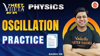 Oscillation Practice  NEET 2024 Physics  Vijeta Batch neetkijeet [upl. by Nahoj]