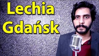 How To Pronounce Lechia Gdansk [upl. by Magdalen]