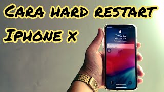 CARA MUDAH HARD RESTART IPHONE X  HOW TO RESTART IPHONE X [upl. by Oetam102]