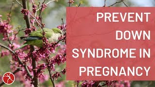 How To Prevent Down Syndrome In Pregnancy  22 Tips [upl. by Tenney]