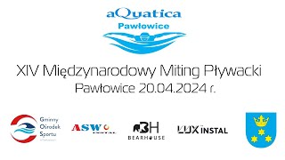 XIV Międzynarodowy Miting Pływacki Pawłowice 2024  BLOK II [upl. by Flight]