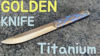 golden knife making  anodizing titanium [upl. by Ardnaskela645]