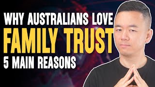 ​​5 Reasons Why Australians Love Family Trusts Why You Should Not Buy A Property With it 024 [upl. by Yoreel]