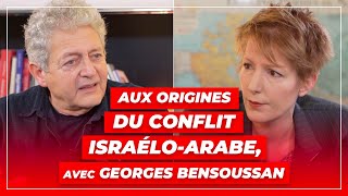 Aux origines du conflit israéloarabe avec Georges Bensoussan [upl. by Ahsiemac]