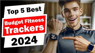 Top 5 BEST Budget Fitness Trackers in 2024 [upl. by Adrahc]