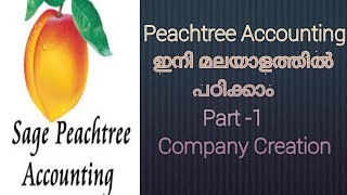 Peachtree Accounting In Malayalam  Part  1 Company Creation [upl. by Colley]