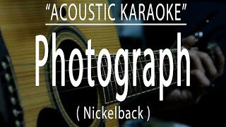 PHOTOGRAPH  NICKELBACK Acoustic karaoke [upl. by Oemor]