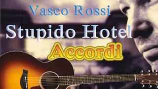 Accordi chitarra Stupido hotel Vasco Rossi [upl. by Elleira396]