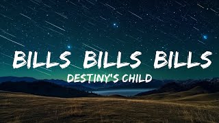 Destinys Child  Bills Bills Bills Lyrics  30mins with Chilling music [upl. by Siberson]