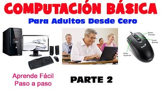 Computacion Basica Adultos desde Cero principiantes 2023 Parte 2 [upl. by Awhsoj205]