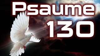 Psaume 130  Psaumes Chapitre 130 [upl. by Adlar]