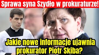 Sprawa syna Szydło w prokuraturze Co publicznie ujawnia prok Piotr Skiba [upl. by Deyas]