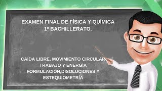 EXAMEN FINAL FÍSICA Y QUÍMICA 1º BACHILLERATO [upl. by Novahc393]