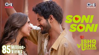 Soni Soni  Ishq Vishk Rebound  Rohit Saraf Pashmina DarshanRavalDZjonitamusic RochakGurpreet [upl. by Itnahsa]