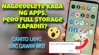 PAANO ANG TAMANG PAG DELETE O PAG UNINSTALL NG APP SA CELLPHONE  DO THIS [upl. by Xonk286]