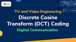 Discrete Cosine Transform DCT Coding  Digital Communication  TV and Video Engineering [upl. by Raman311]