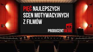 5 najlepszych scen motywacyjnych z filmów [upl. by Ordnassela]