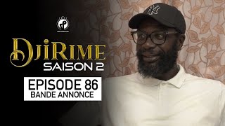 Djirime  Saison 2  Episode 86  Bande Annonce [upl. by Yraeg395]