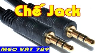 Chế Jack kết nối điện thoại sang loa và âm ly  Simple Life Hacks  Mẹo Vặt 789 [upl. by Enelram975]