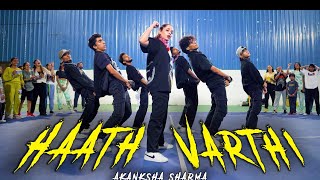 Haath Varthi I Mc Stan X Kshmr I Akanksha Sharma Choreography [upl. by Eba739]