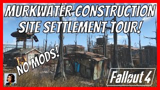 Fallout 4 Murkwater Construction Site No Mods Settlement Tour [upl. by Monarski]