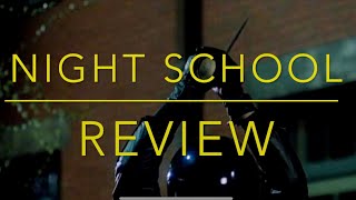 Night School Review [upl. by Masha]