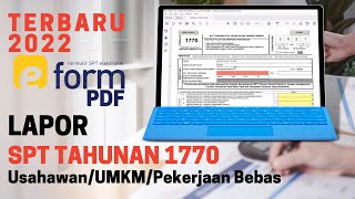 Cara LAPOR SPT Tahunan Menggunakan E FORM PDF  Efilling 1770 Terbaru  2022 [upl. by Iman]