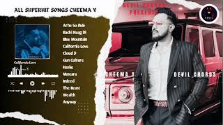 CHEEMAY All Superhit Songs Jukebox  Latest Punjabi Song Cheema Y  Cheema Y New Songs Jukebox [upl. by Kiel]