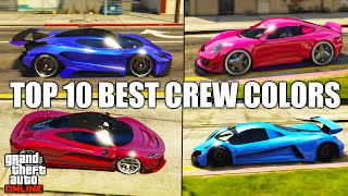 TOP 10 BEST CREW COLORS IN GTA 5 ONLINE [upl. by Adnale]