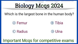 biology mcqs 2024  most important biology mcqs  biology mcqs for all compititive exams [upl. by Esinek]